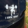 I Know Squat (Man) Decal